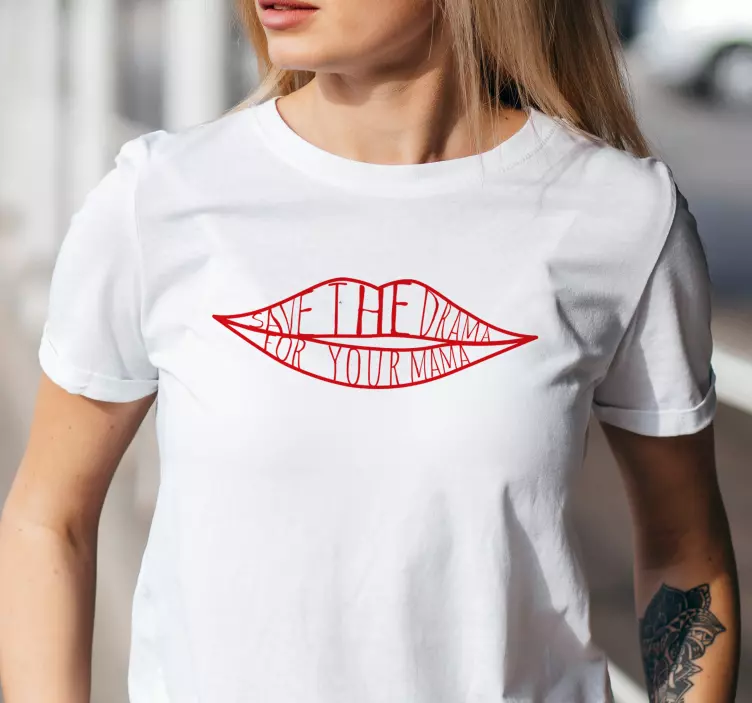 티셔츠 save the drama for your mama - TenStickers